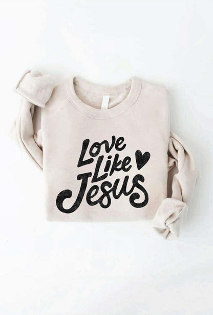 LOVE LIKE JESUS Graphic Sweatshirt Oat Collective