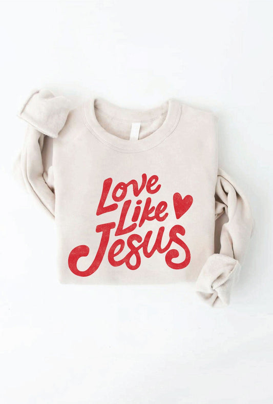 LOVE LIKE JESUS Graphic Sweatshirt Oat Collective