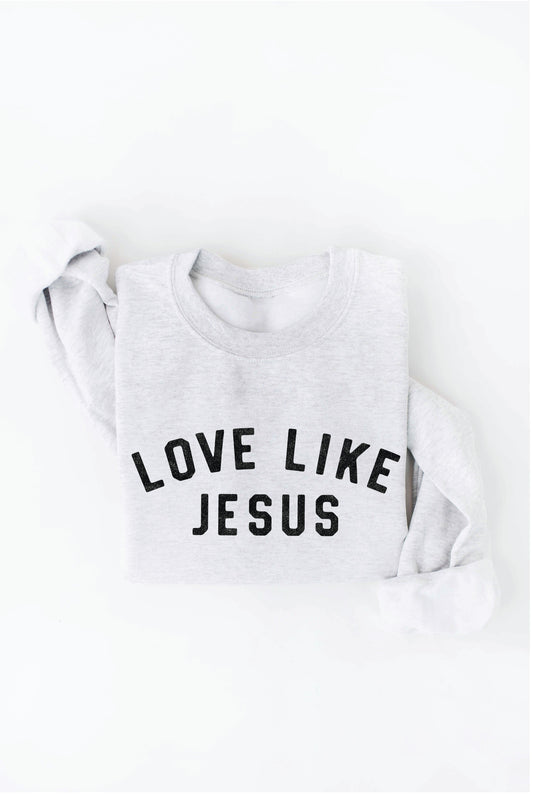 LOVE LIKE JESUS Graphic Sweatshirt Oat Collective