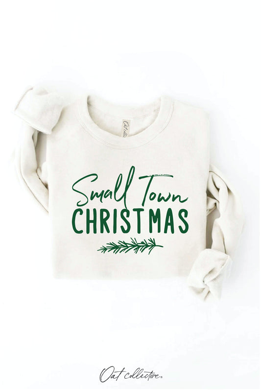SMALL TOWN CHRISTMAS Graphic Sweatshirt Oat Collective